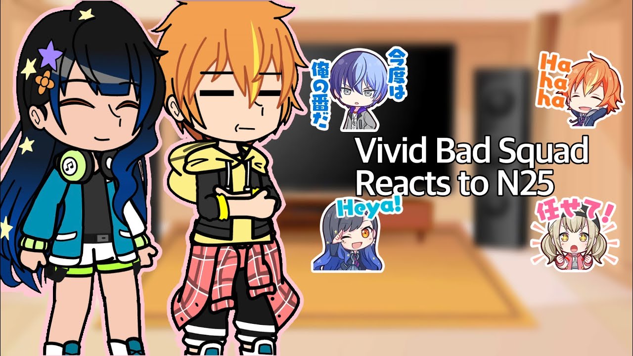 Vivid Bad Squad Reacts to N25 | Pjsk | Ash🎀