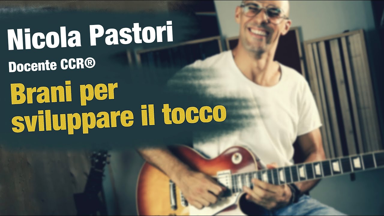 Nicola Pastori brani per sviluppare il tocco
