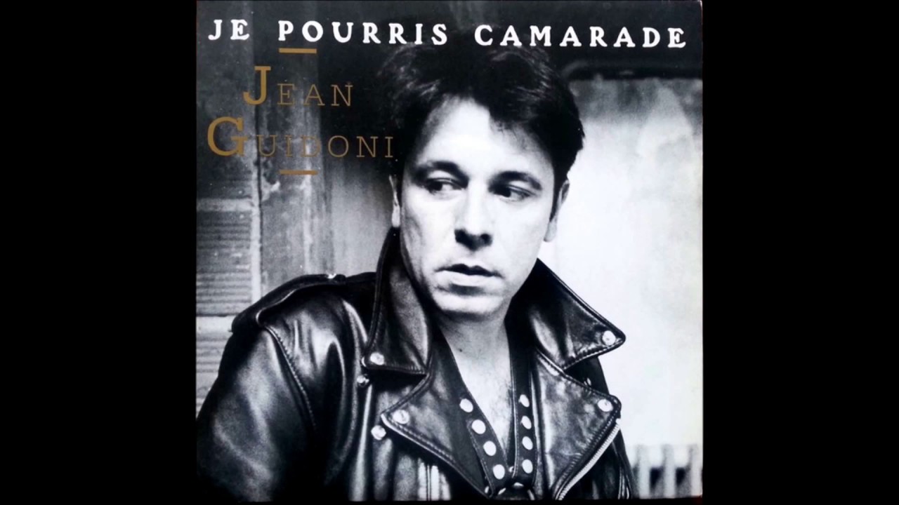 Jean Guidoni - Je pourris Camarade (1989) [version piano/studio]