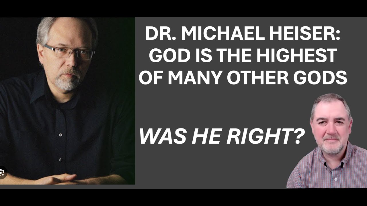 Dr. Michael Heiser: God Is The Highest Of Many Gods - Was He Right?