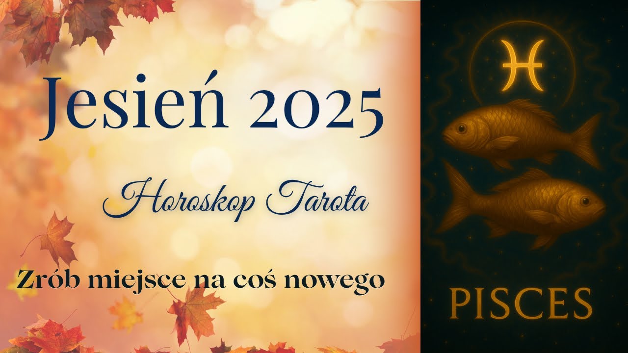 RYBY ♓️ Jesień 2025 Tarot – Jesień, która odmieni Twoje serce 🍂