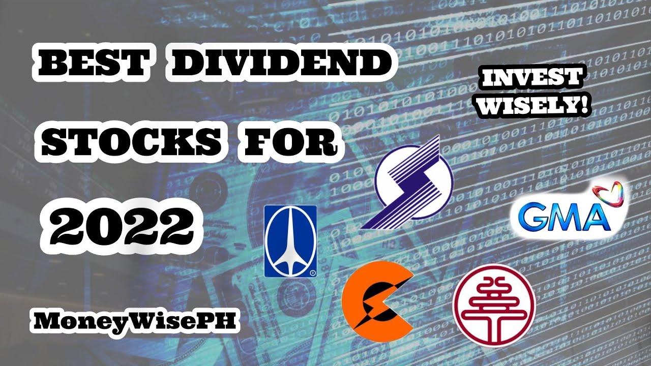 BEST DIVIDEND STOCKS IN THE PHILIPPINES 2022