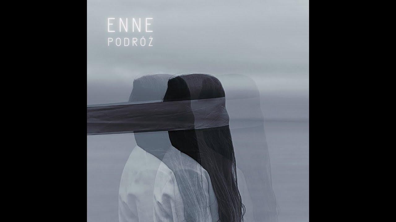 ENNE - Złość [Podróż]