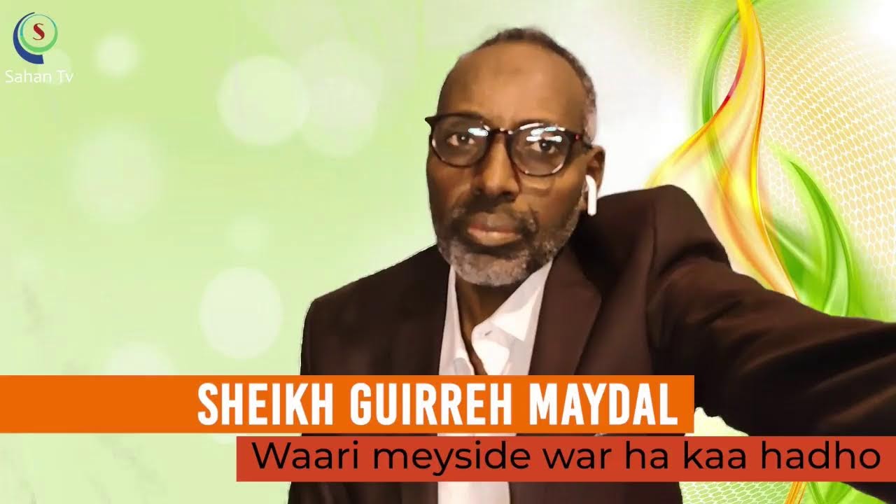 Sheikh Guirreh Maydal - Waari meyside war ha kaa hadho 022