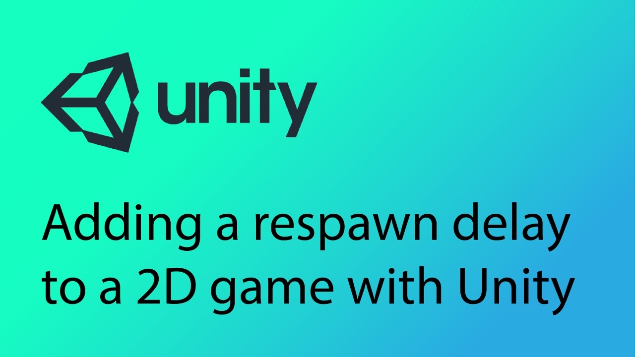 Unity 2D Game Design Tutorial 24 - Adding a respawn delay
