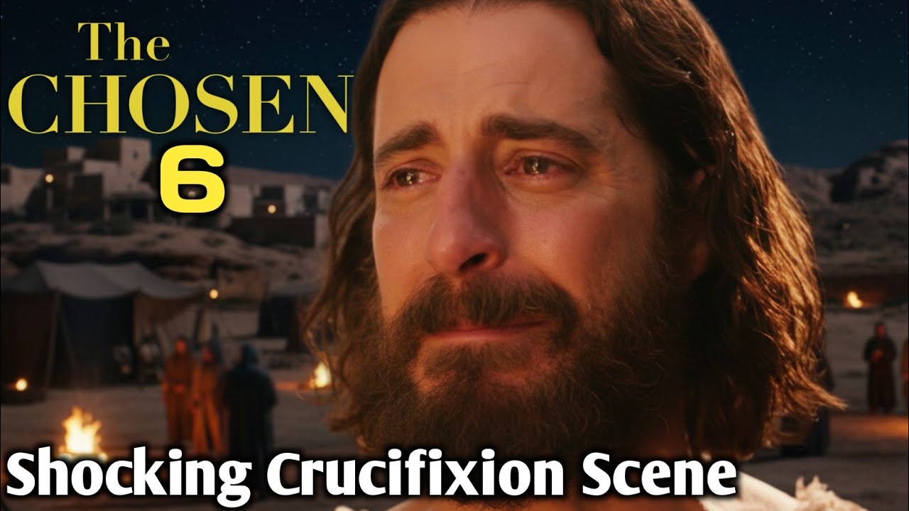 The Chosen Season 6 Trailer Breakdown  Crucifixion Scene You Didn’t Expect