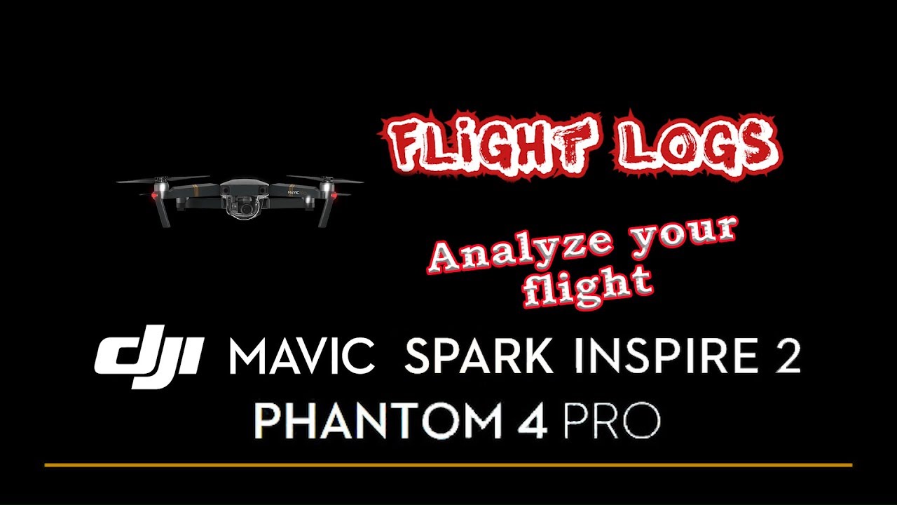 DJI drones FLIGHT LOGS ! Read your mavic,spark,inspire,phantom flight logs!