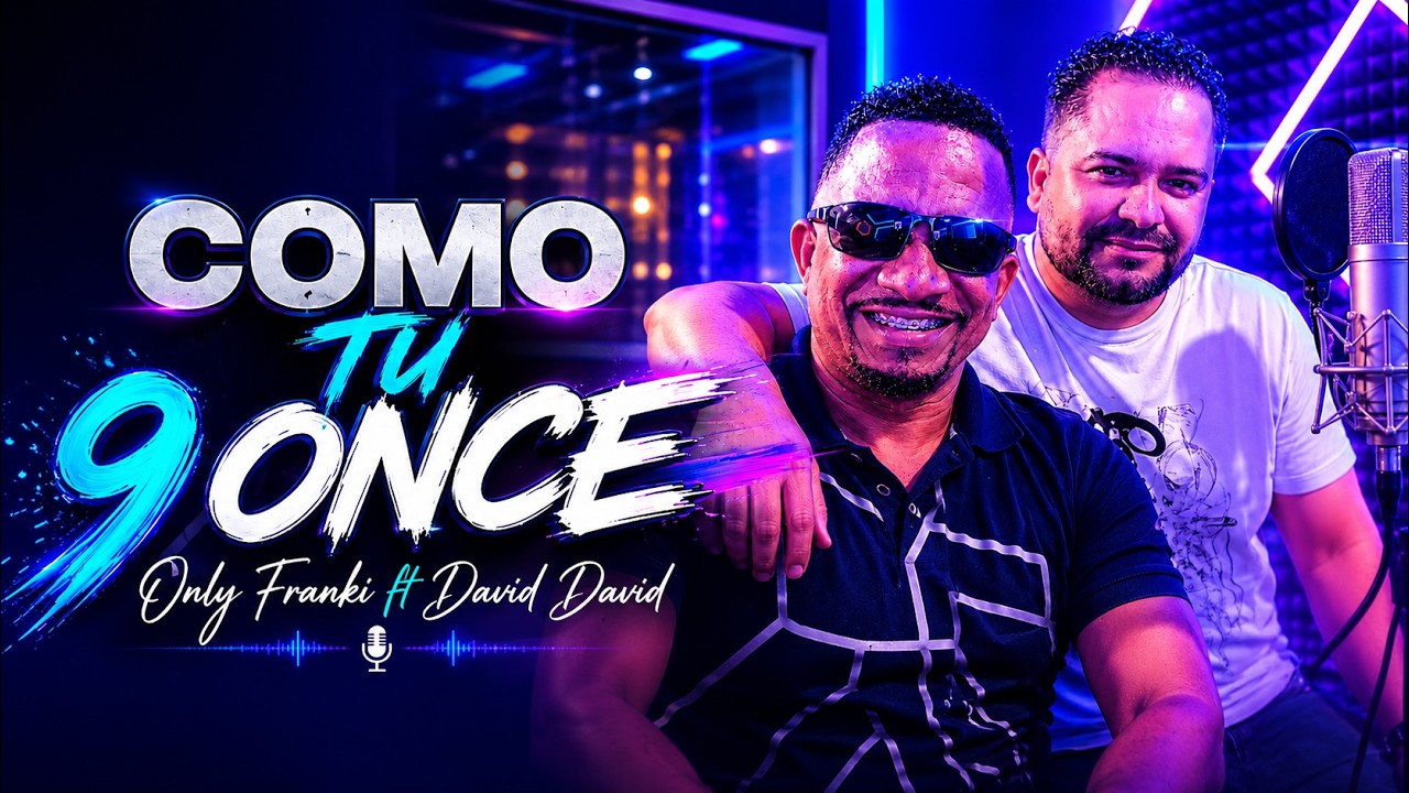 COMO TU 9 ONCE - ONLY FRANKIE FT DAVID DAVID