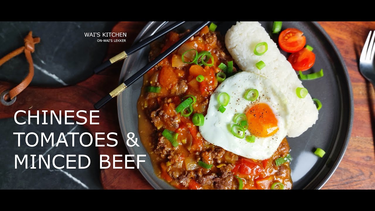 Chinese geroerbakte tomaten met rundergehakt / Chinese stir-fried tomatoes with minced beef 番茄牛肉饭