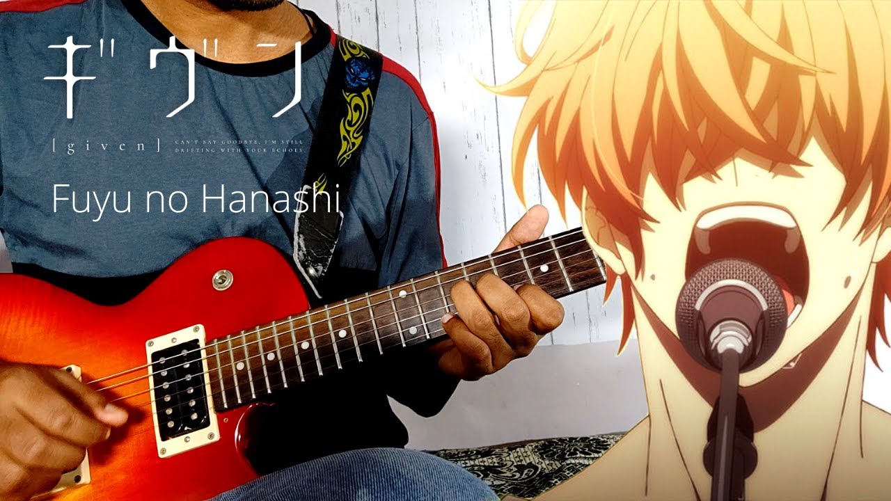 Fuyu no Hanashi - Given (Episode 9 Mafuyu's Song) | Guitar cover