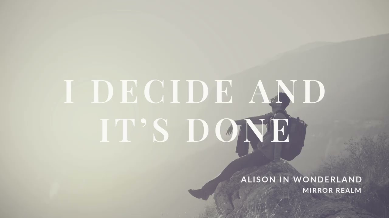 I Decide and it's Done - LIVE LIKE IT'S ALREADY HERE - Affirmation Music