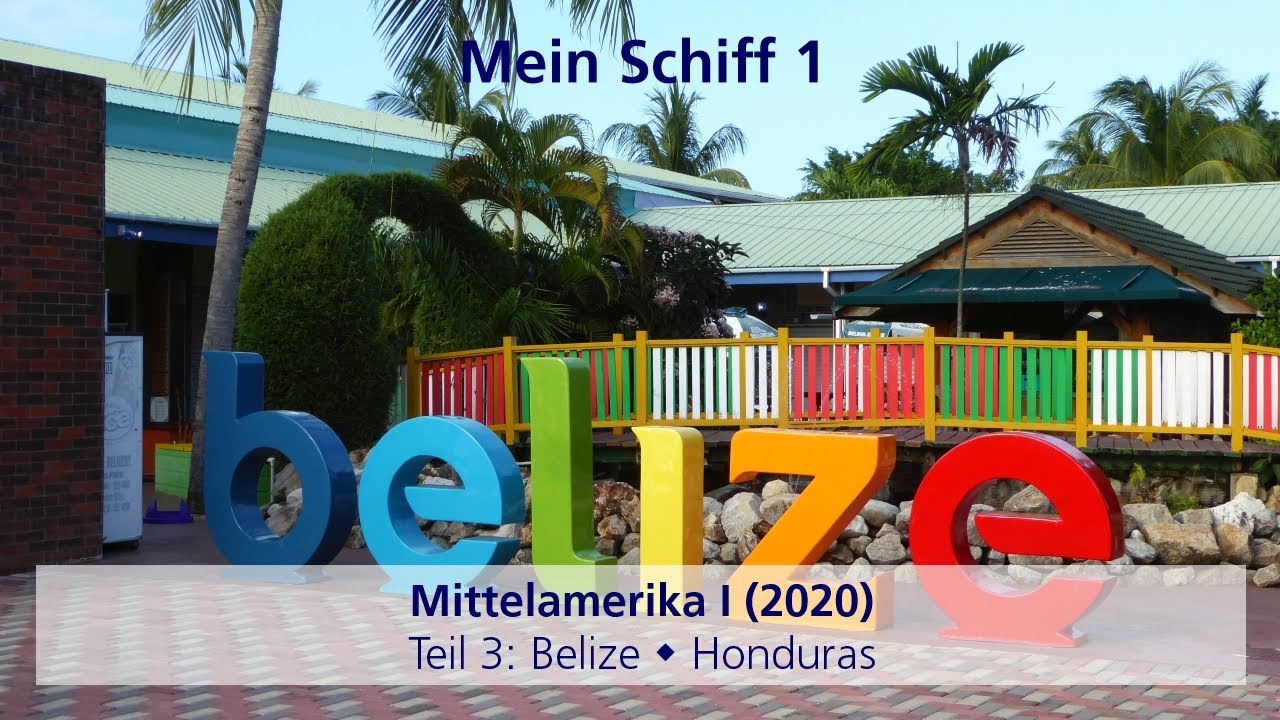 Mein Schiff 1 - Mittelamerika I (2020): Teil 3 (Belize - Honduras)