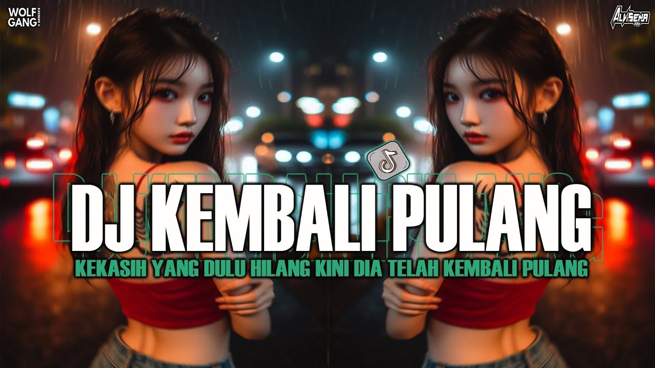 DJ KEMBALI PULANG - KEKASIH YANG DULU HILANG || SOUND VIRAL TIKTOK 2026