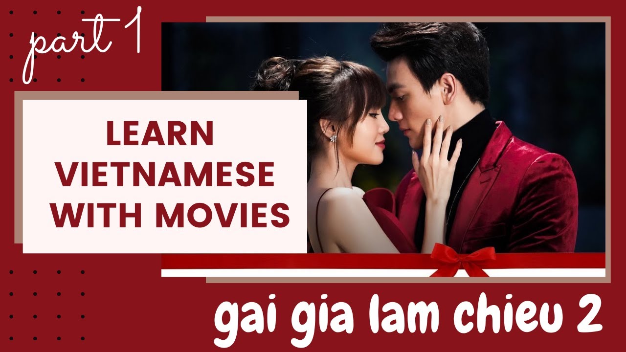 LEARN VIETNAMESE WITH THE MOVIE Gai Gia Lam Chieu 2  | THE COUGAR QUEEN - PART 1