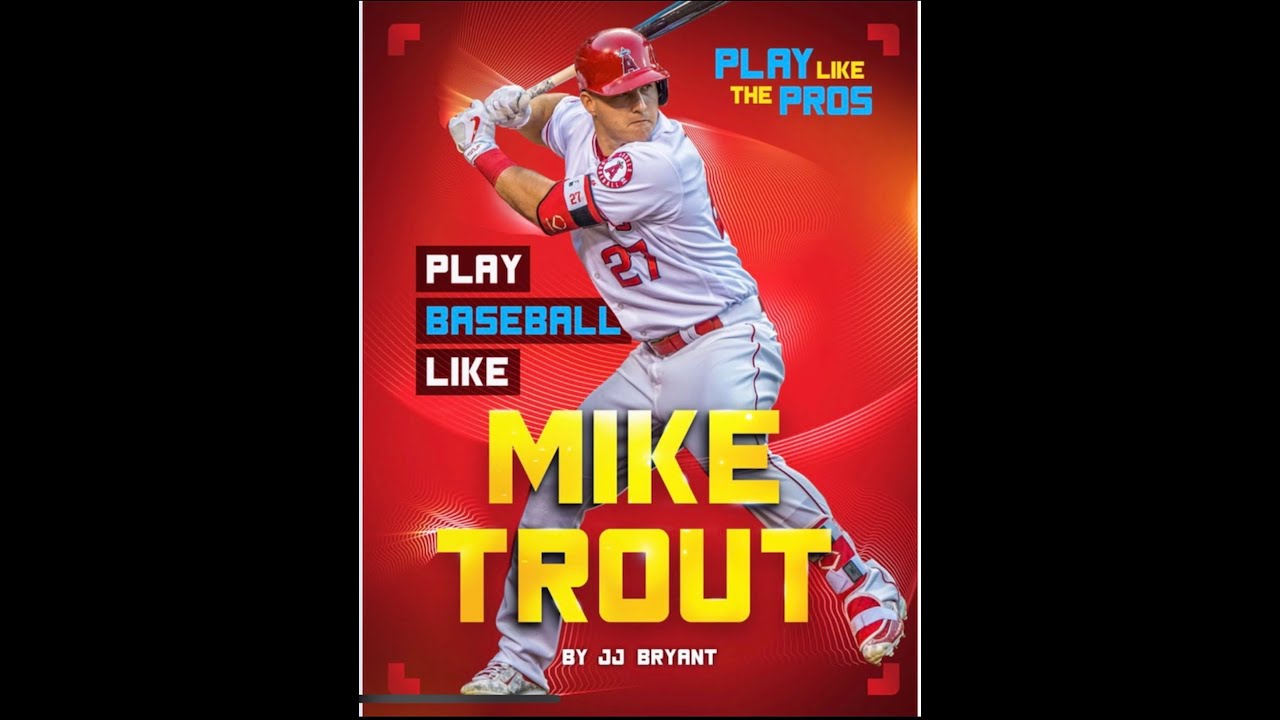 Play Baseball like MIKE TROUT-Read aloud for kids-Books for kids-Inspirational Books-Sport Series