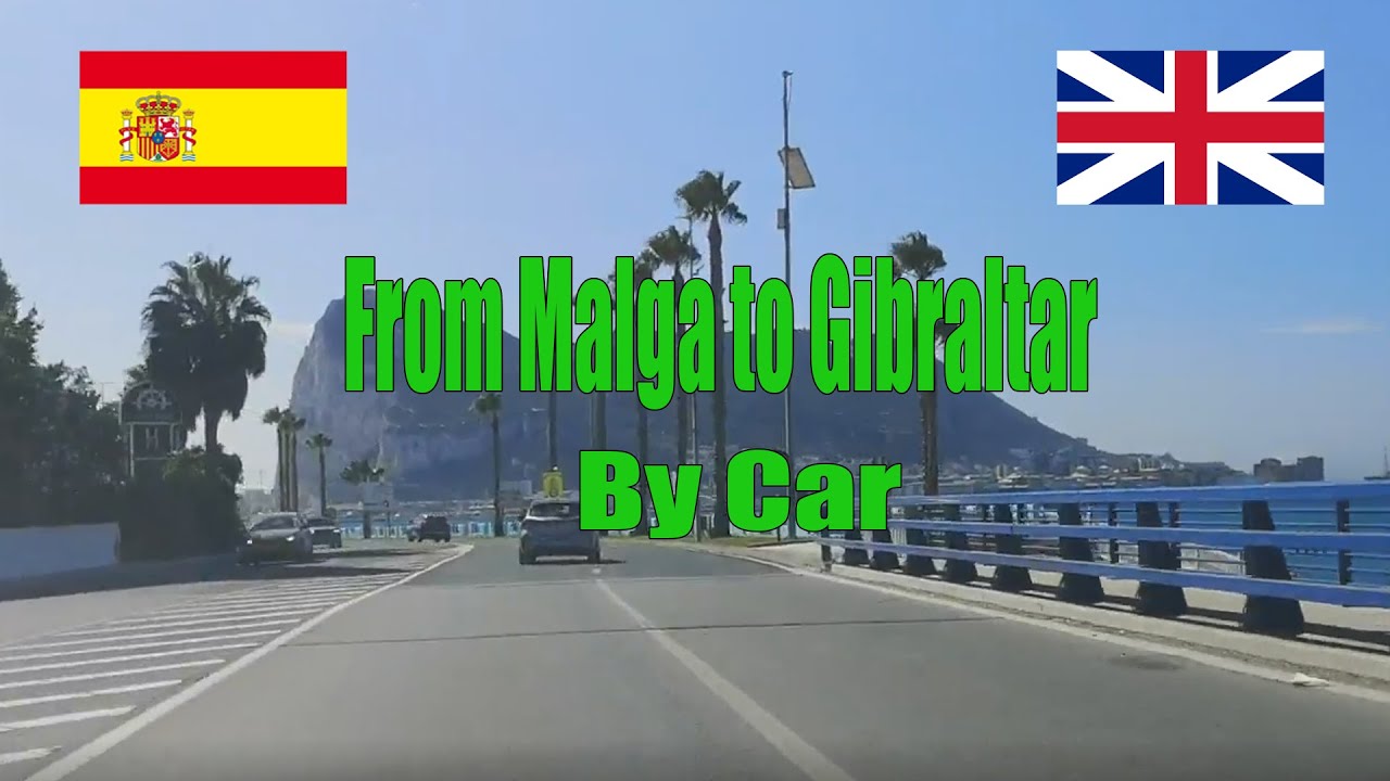 From Malaga in Spain to Gibraltar in UK, Amazing route