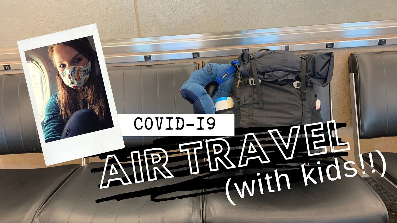 Air Travel During the COVID-19 Pandemic (with kids!) | A Doctor's Top 5 Tips for Safe Plane Travel