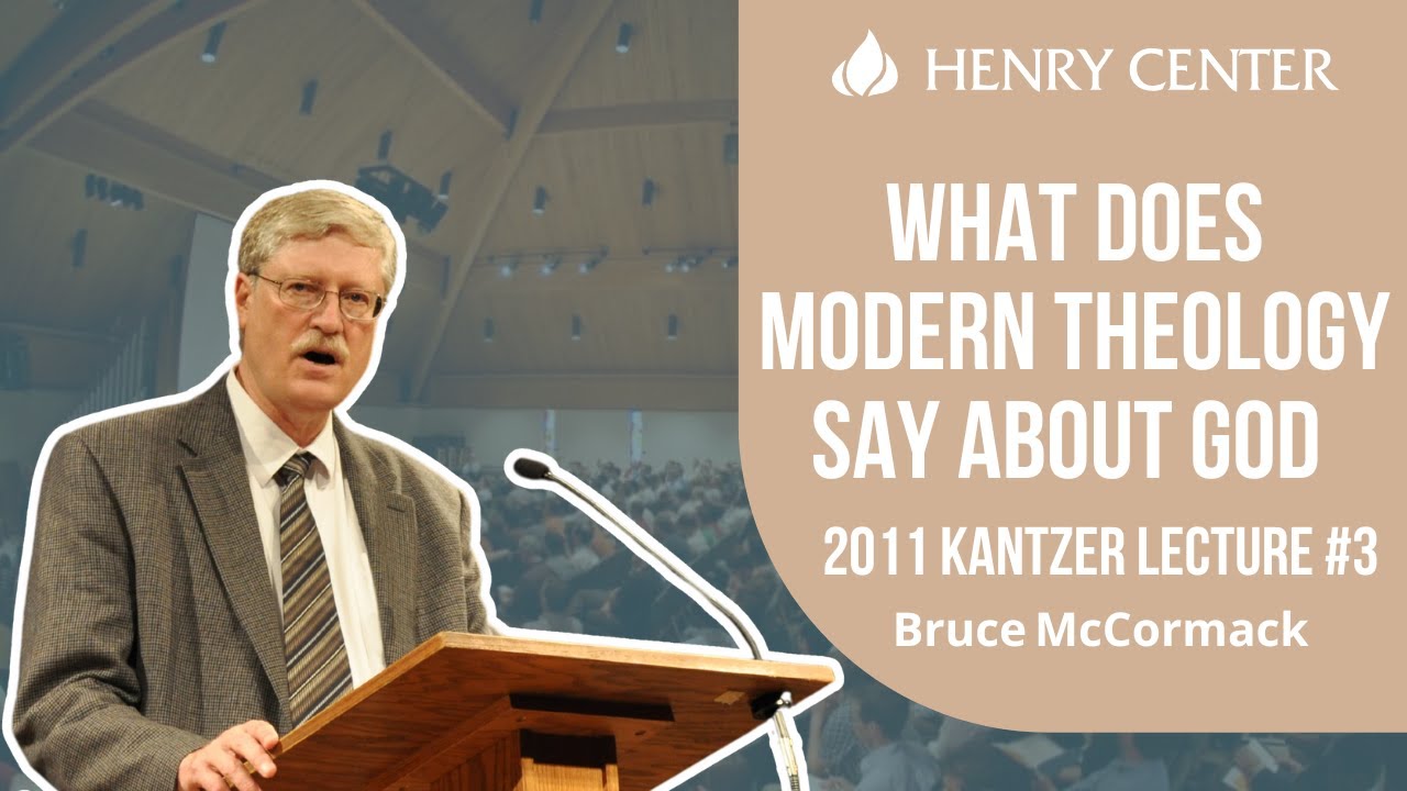 What Does Modern Theology Say about God | Bruce McCormack