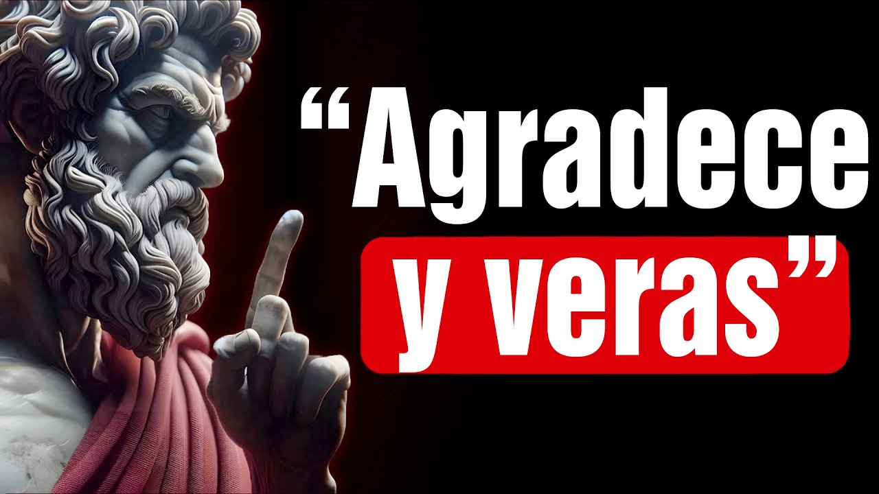 “El Poder de AGRADECER a Dios Por TODO” | Mentalidad Estoica