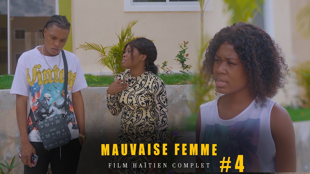 MAUVAISE FEMME -Full Movie #4/  Jimmy ak Louna rankontre😦