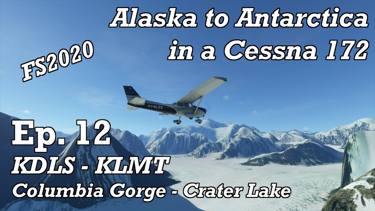 MSFS 2020 - Alaska to Antarctica in a Cessna 172 - Ep. 12 - KDLS - KLMT
