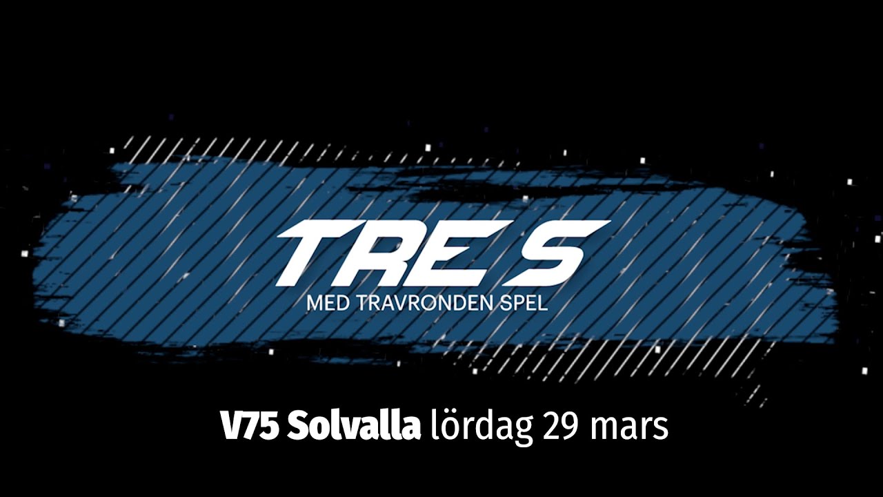 V75 Tre S Solvalla 29 mars