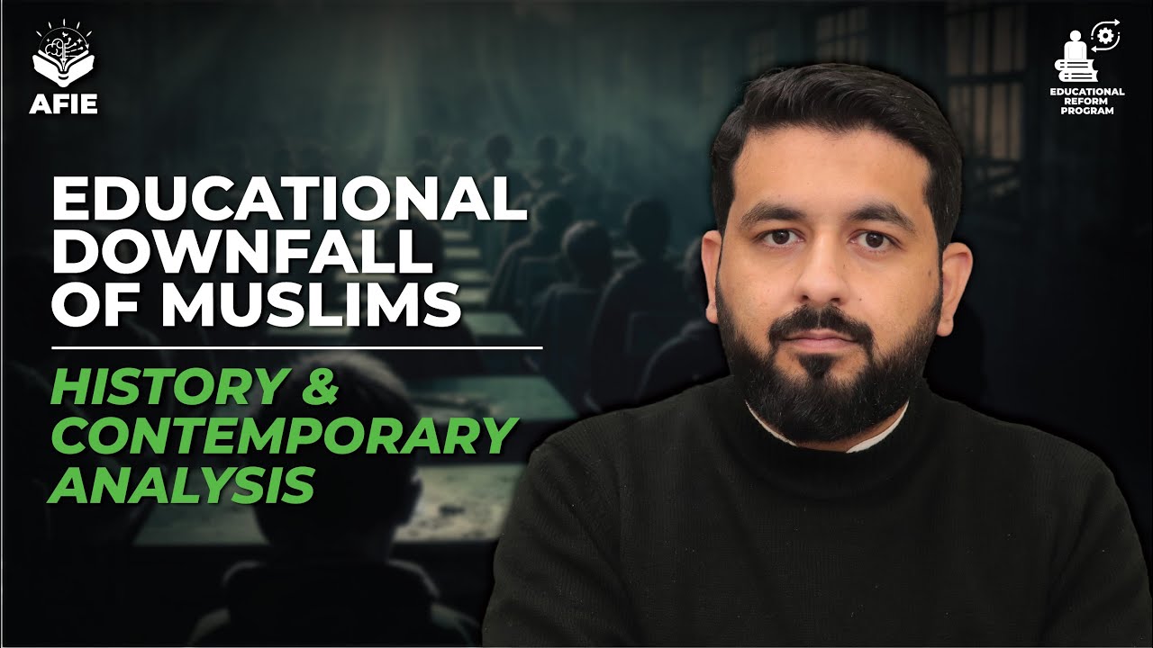 Educational Reform Program – Educational downfall of Muslim history and contemporary analysis