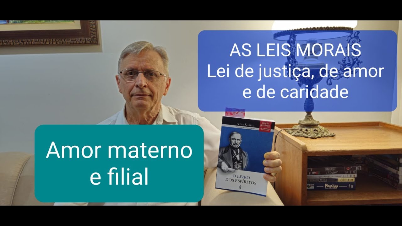 086 - AMOR MATERNO E FILIAL - Lei de justiça, de amor e de caridade - Leis Morais