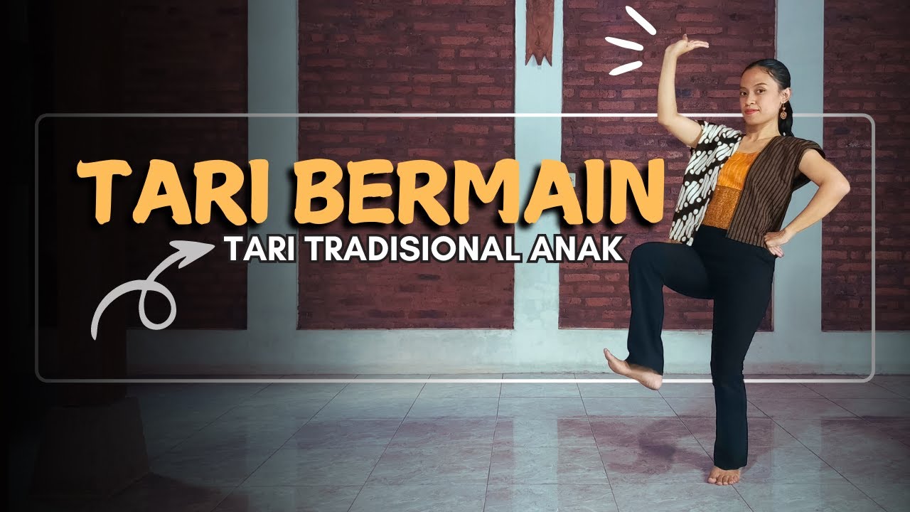TARI BERMAIN - Tarian Tradisional Anak