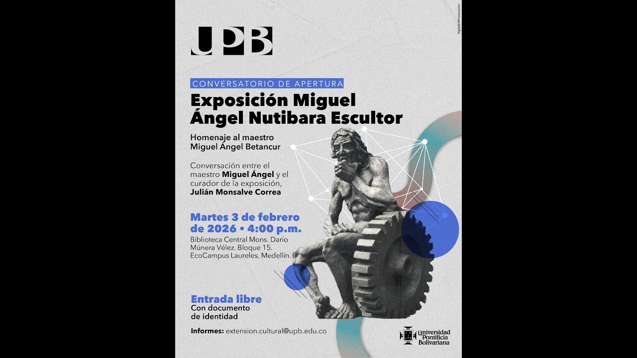 Conversatorio con el escultor Miguel Angel Betancur | Cultura UPB