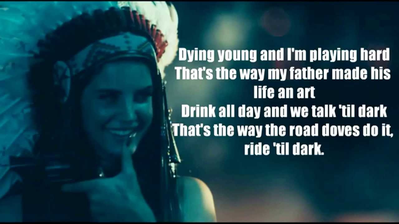 Lana Del Rey - Ride ( Full lyrics )