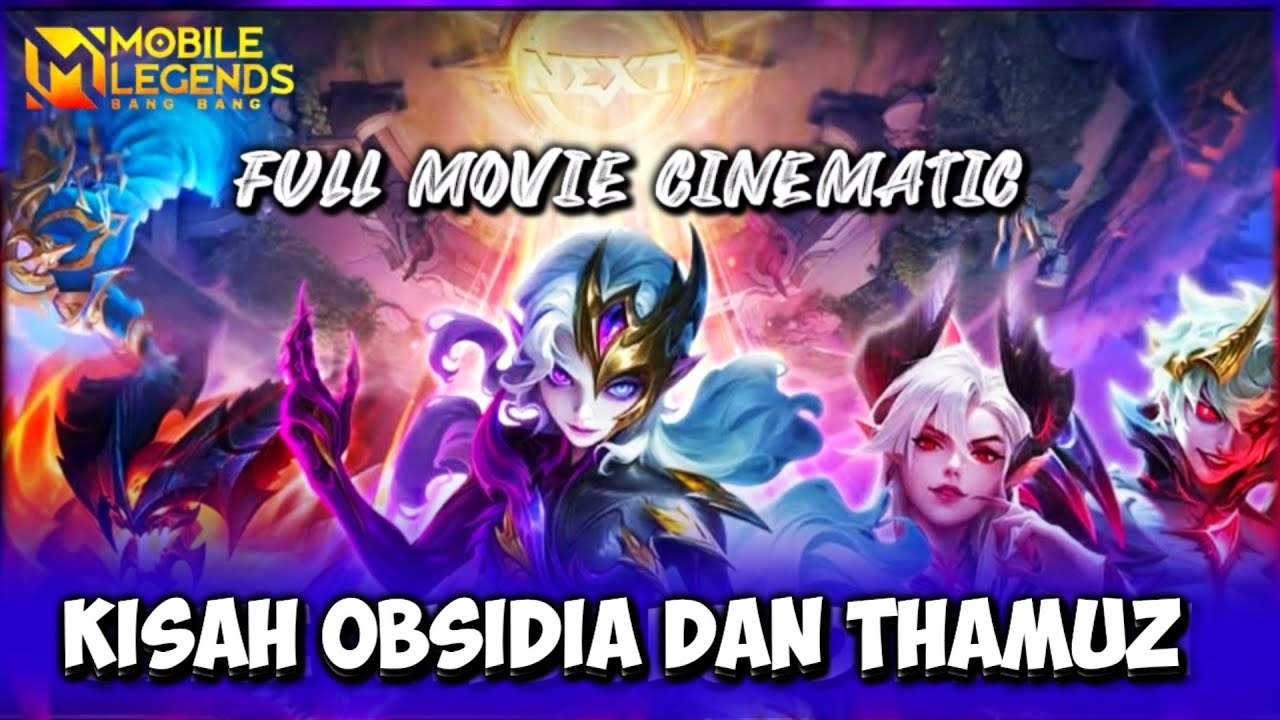FULL MOVIE CINEMATIC KISAH OBSIDIA DAN THAMUZ MOBILE LEGENDS 