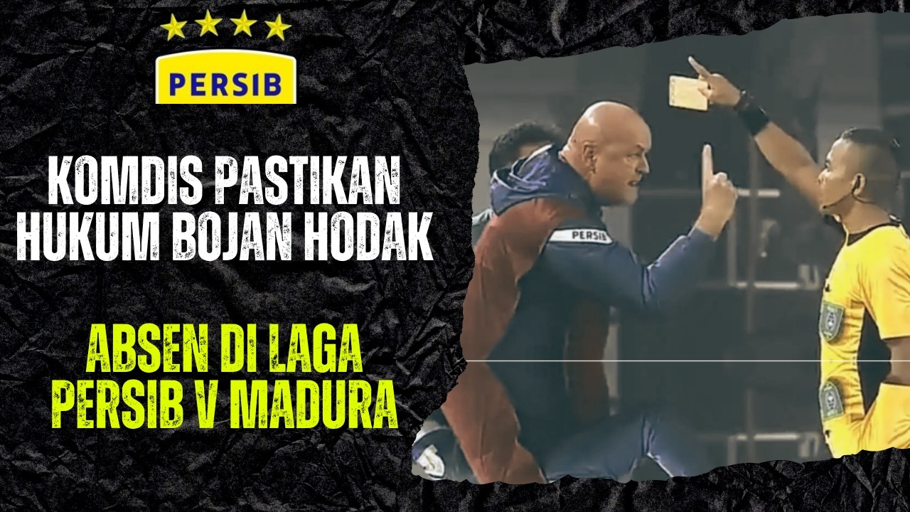 PERSIB FIX KEHILANGAN BOJAN HODAK ! KOMDIS PUTUSKAN HARUS ABSEN LAWAN MADURA DI GBLA KARENA INI..
