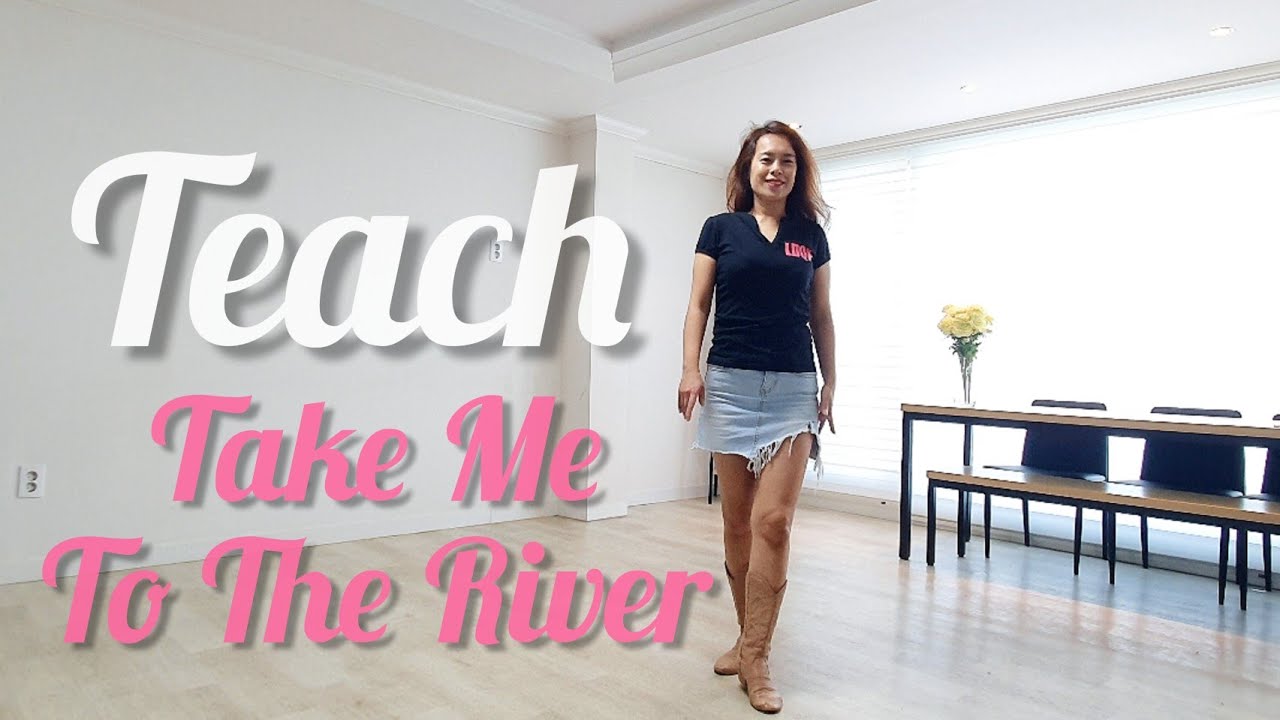 Take Me To The River Line Dance Teach(Intermediate)