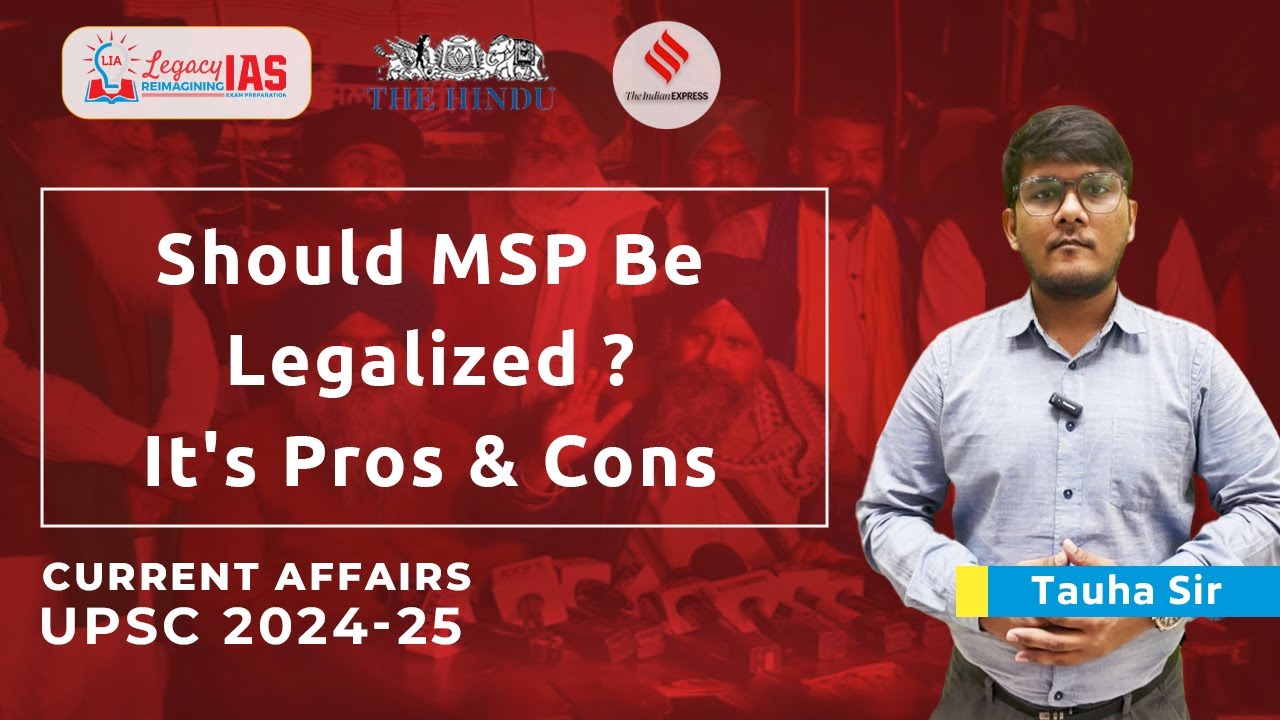 Should MSP be Legalized? | Farmer Protests | Current Affairs | Indian Economy | Legacy IAS Academy