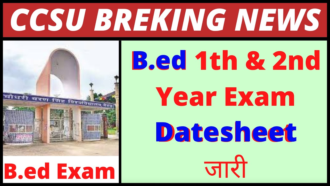 ccsu bed exam date sheet 2022 | bed first year exam date sheet 2022 | bed 2nd year exam date sheet