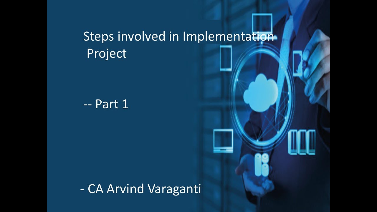 Steps involved in Implementation Project Part 1