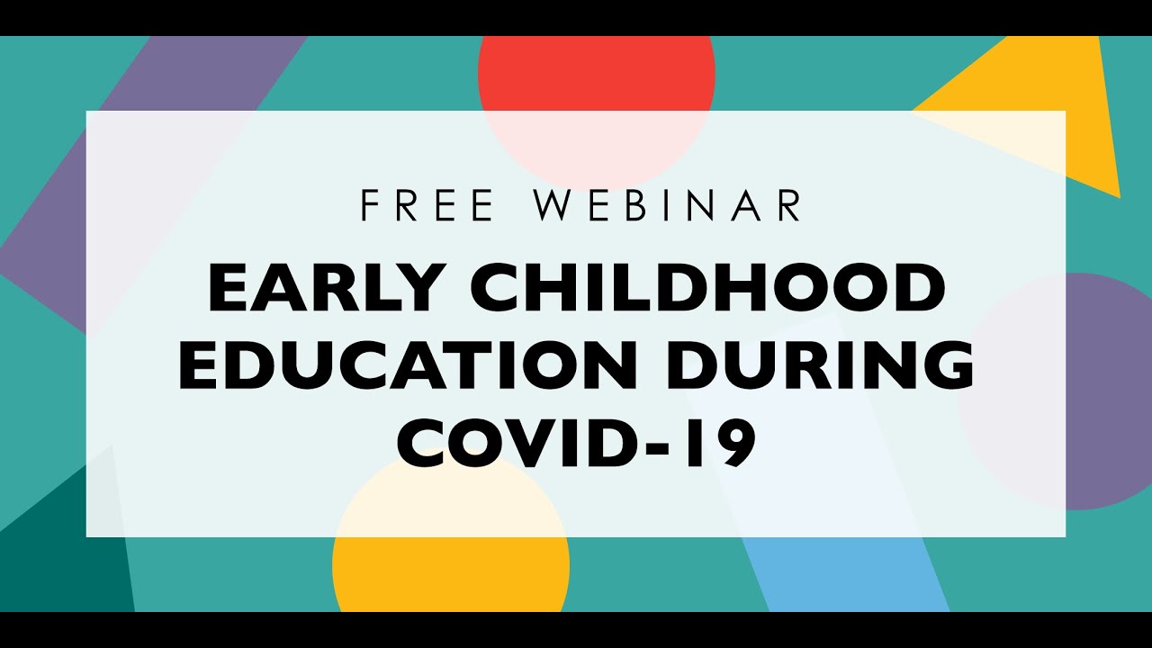 {WEBINAR} Early Childhood Education During COVID-19