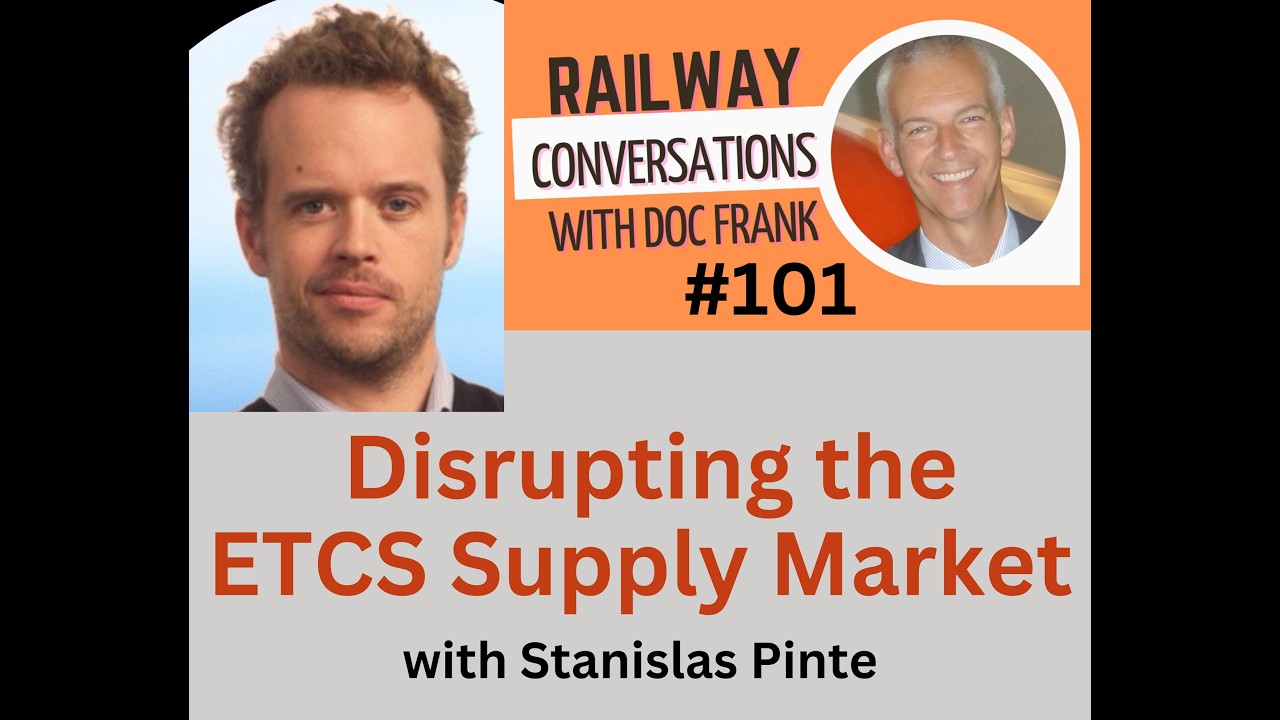 #101 - Disrupting the ETCS Supply Market with Stanislas Pinte