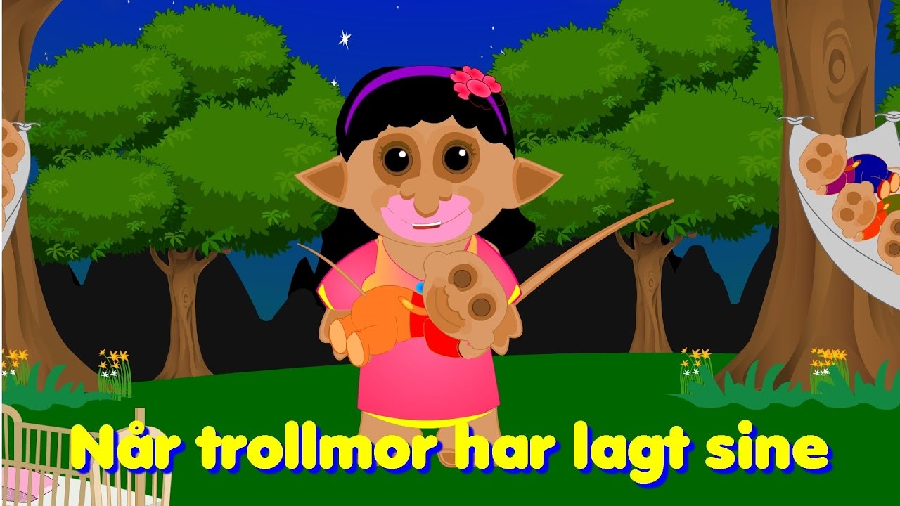 Barnesanger på norsk  | Trollmors vuggevise | Når trollmor har lagt sine med mer