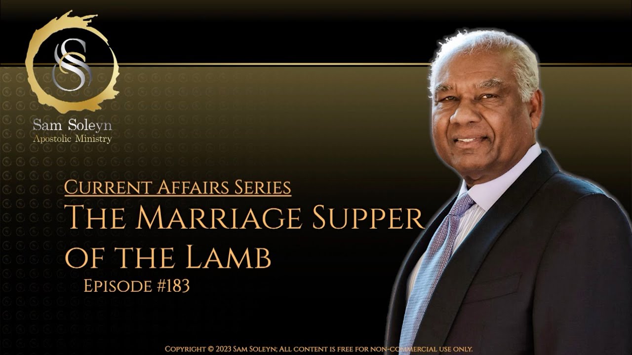 CA183. The Marriage Supper of the Lamb | SAM SOLEYN