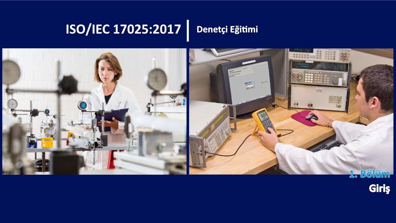 ISO/IEC 17025 Denetçi Eğitimi - 1 - Giriş