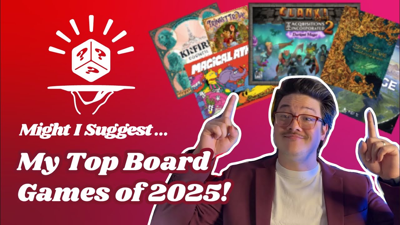 My Top Board Games of 2025! - Sommelier Suggestions with Alex!