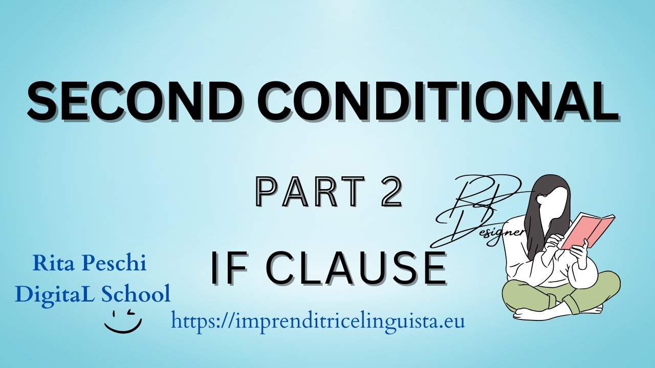 SECOND CONDITIONAL-IF CLAUSE| uso, costruzione, differenza tra ZERO, FIRST E SECOND CONDITIONAL