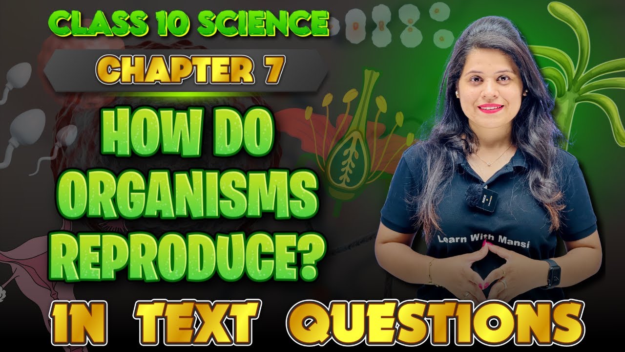 How Do Organisms Reproduce? | Chapter 7 | In Text Questions | 