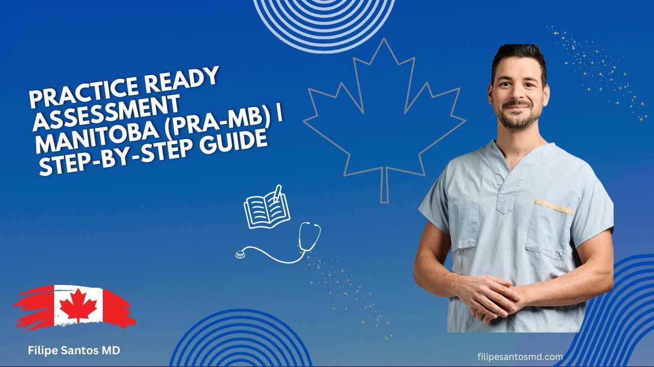 Practice Ready Assessment Manitoba (PRA-MB) | Step-by-Step Guide