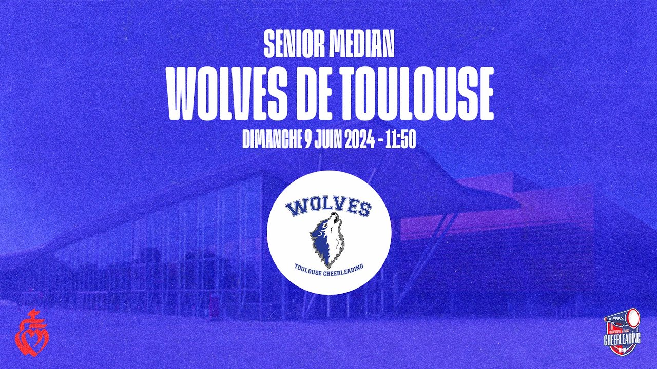 Finale CF2024 - Cheerleading - Senior Median - Wolves de Toulouse