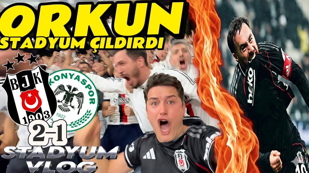 ORKUN KÖKÇÜ ATTI STAD YIKILDI 🔥BEŞİKTAŞ KONYASPOR 2-1 🦅 | YÖNETİME TEPKİ BÜYÜYOR 🏟️ STADYUM VLOG