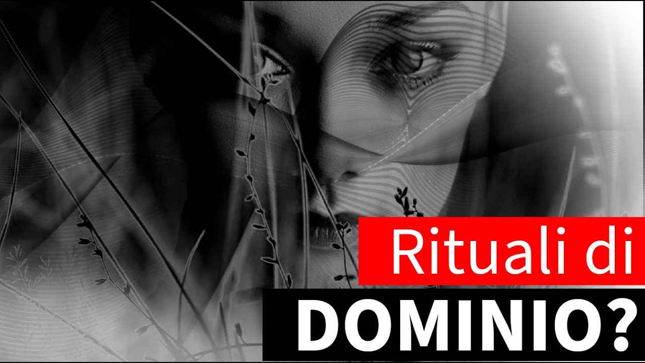 Riti di dominazione e plagio Magico