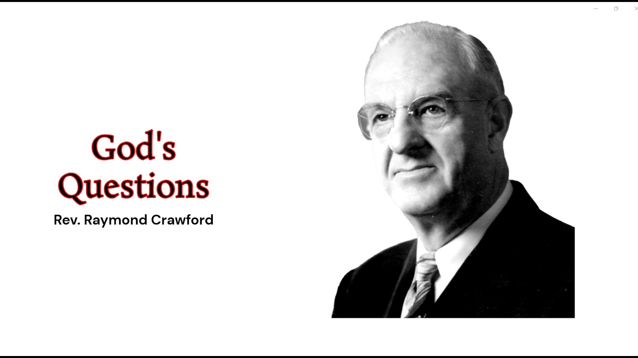 Rev. Raymond Crawford  - God's Questions